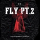 Fly Pt 2 Single feat OTORIOUS Single