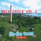 Boca Chica Vol 1