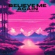 Believe Me Again feat Mida Low Single