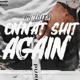 Onnat Shit Again Single