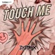 Touch Me Single