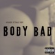 Body Bad Single