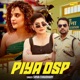 Piya DSP feat Peehu Yadav Sanjay Ahlawat Single