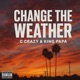 Change the weather feat King Papa Single