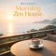 Morning Zen House