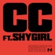 CC feat Shygirl Single
