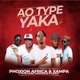 Ao Type Yaka feat Dj Ntlhane Xampa ThaVocalist Garcia Single