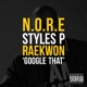 Google That feat Styles P Raekwon Single