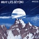 What Lies Beyond
