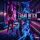 Freak Bitch feat Tonic Alize Single