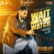 Wait Watch From Babbar Single