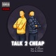 Talk 2 Cheap feat Cillian Single