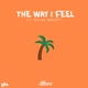 The Way I Feel feat Dylan Wright Alessandro Grasso Single