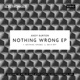 Nothing Wrong Single