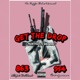 Get the Drop feat Gunja Man Single