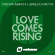 Love Comes Rising
