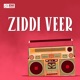 Ziddi Veer Original Motion Picture Soundtrack