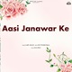 Aasi Janawar Ke Single