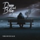 Deep and Blue feat Ninja Single