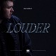 Louder Single