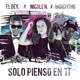 Solo Pienso En Ti Single feat El Dek JhonXiTho Single