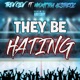They Be Hating feat M Ont Tha Aesthetic Single