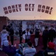 MONEY GET HOME Single