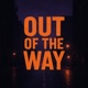 Out of the way Radio Edit Single