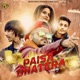 Paisa Bhatera Single