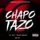Chapo Tazo Single