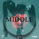 Middle feat BlacksTheMan Single