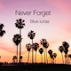 Never Forget Extended mix Single