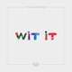 Wit It Single