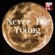 Never Die Young Single