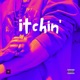 Itchin Single