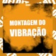 Montagem do Vibração EP