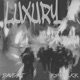 LUXURY feat RJ WLKR Single