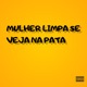 MULHER LIMPA SE VEJA NA PATA Single