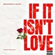 IF IT ISN T LOVE feat Je Love Single