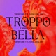 Troppo Bella Crooks Version Single