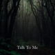 Talk to Me Single