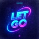 Let Go Extended Mix Single