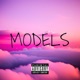 Models feat LukeXI Single