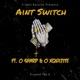 Aint Switch Single feat O Sharp O XQUIZITE Single