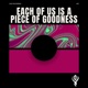 Each of Us Is a Piece of Goodness Single