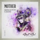 Mother feat Mick Fousé Tiana Kruskic Single