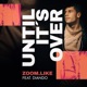 Until It s Over Extended Mix Extended Mix Single