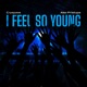 I Feel So Young Single