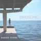 Birdsong Single