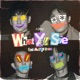 What You See feat Maddy Soma Single